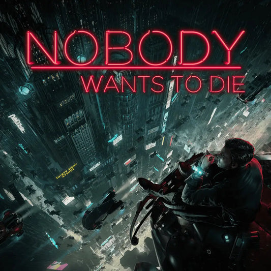 The Nobody Wants to Die cover shows a neon-lit cyberpunk cityscape with a lone figure on a hovercraft, highlighting the dystopian, futuristic vibe